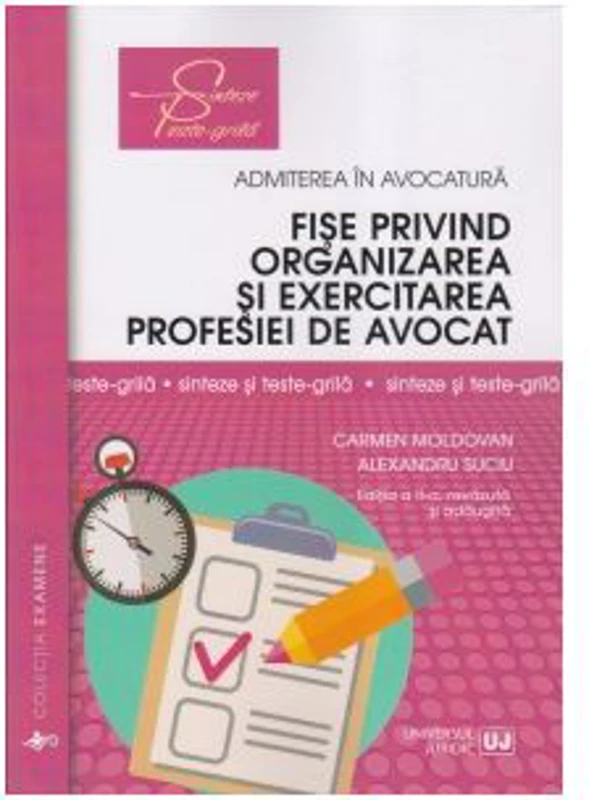 Fise privind organizarea si exercitarea profesiei de avocat. Sinteze si teste-grila 2020. Editia a II-a