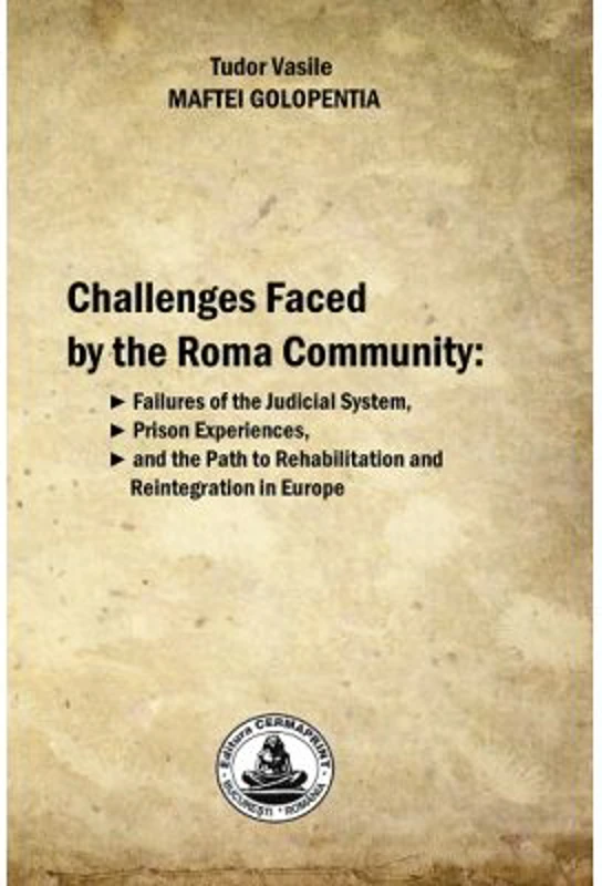 Challenges Faced by the Roma Community - Tudor Maftei Golopentia