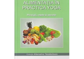 Alimentatia in practica yoga - Dan Bozaru