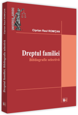 Dreptul familiei. Bibliografie selectiva - Ciprian Raul Romitan