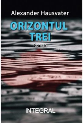 Orizontul trei - Alexander Hausvater