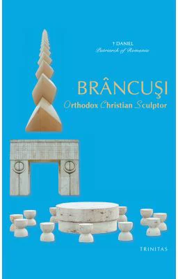 BRANCUSI, Orthodox Christian Sculptor - Daniel, Patriarch