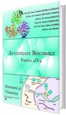 Investigatii biochimice. Partea a 4-a, hormoni si vitamine