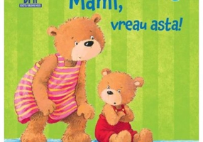 Mami, vreau asta - Sandra Grimm