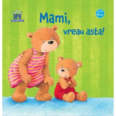 Mami, vreau asta - Sandra Grimm