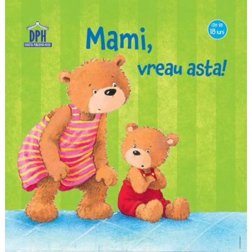 Mami, vreau asta - Sandra Grimm