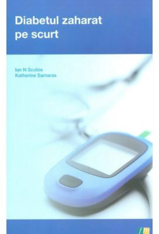 Diabetul zaharat pe scurt - Ian N. Scobie