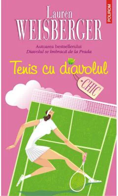 Tenis cu diavolul - Lauren Weisberger