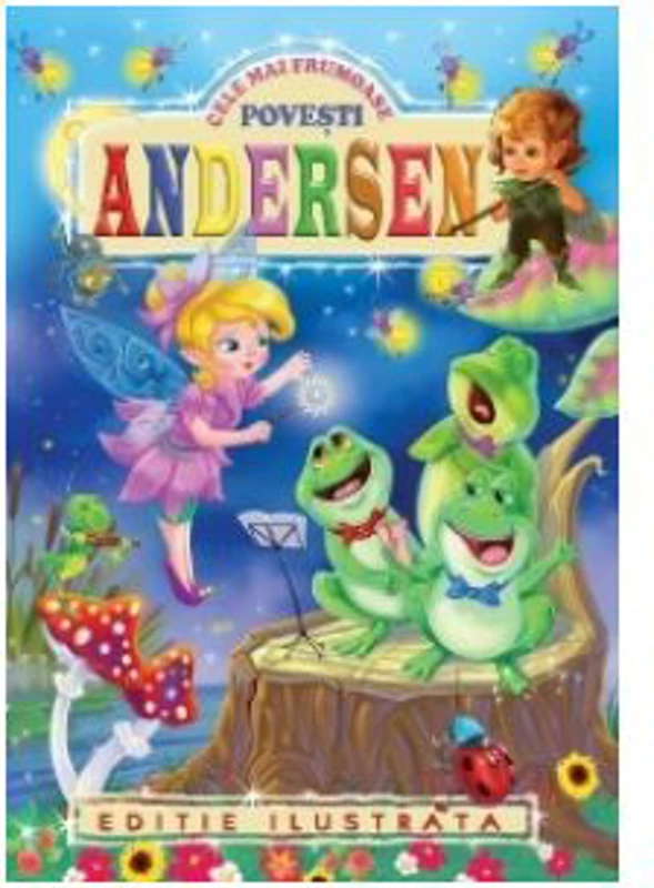 Cele mai frumoase povesti - Hans Christian Andersen