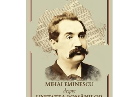 Mihai Eminescu despre Unitatea Romanilor - Gica Manole