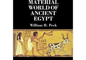 The Material World of Ancient Egypt - William H. Peck