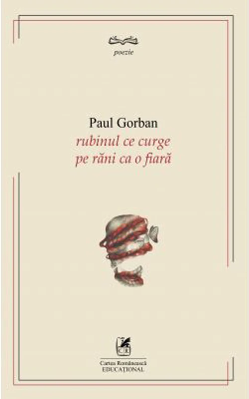 RUBINUL CE CURGE PE RANI CA O FIARA - PAUL GORBAN
