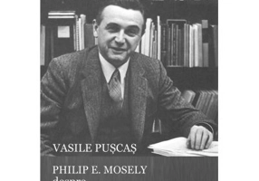Philip E. Mosely despre Transilvania si Basarabia - Vasile Puscas