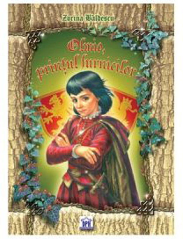 OLMIO, PRINŢUL FURNICILOR - Zorina Baldescu