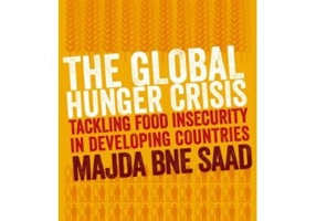 The Global Hunger Crisis. Tackling Food Insecurity in Developing Countries - Majda Bne Saad