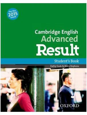 Cambridge English: Advanced Result: Student's Book: Fully updated for the revised 2015 exam