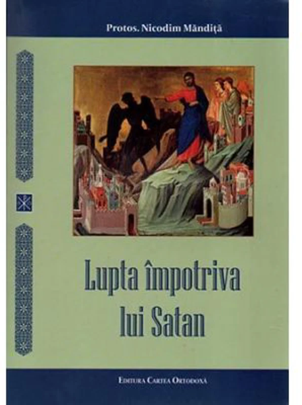 Lupta impotriva lui Satan - Nicodim Mandita