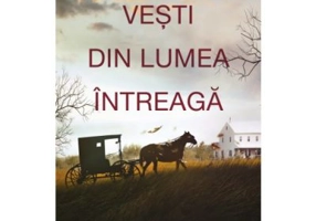 Vesti din lumea intreaga - Paulette Jiles
