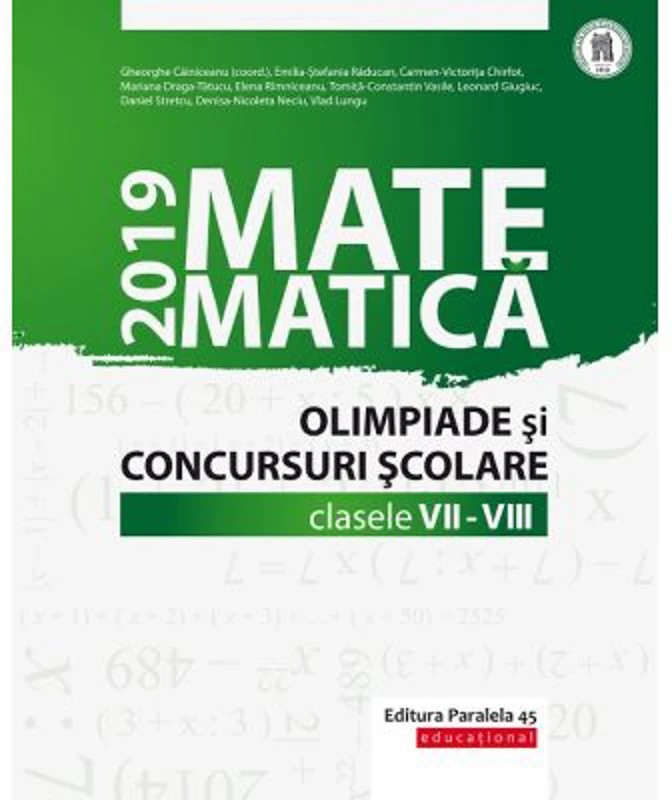Matematica. Olimpiade si concursuri scolare 2019. Clasele 7-8