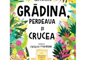 Gradina, perdeaua si crucea. Seria Povesti care spun adevarul - Carl Laferton