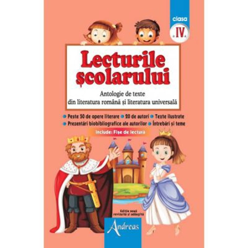 Lecturile scolarului clasa a 4-a. Antologie de texte din literatura romana si cea universala