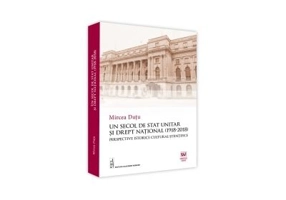 Un Secol De Stat Unitar Si Drept National (1918-2018). Perspective Istorice Cultural-Stiintifice