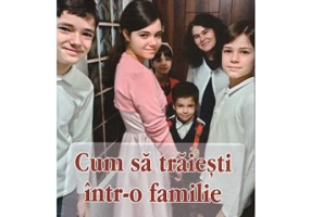 Cum sa traiesti intr-o familie - Preot Gheorghe Orlov