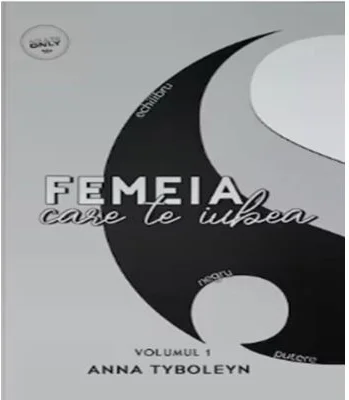 Yin&amp;Yang Volumul 1, Femeia care te iubea - Anna Tyboleyn