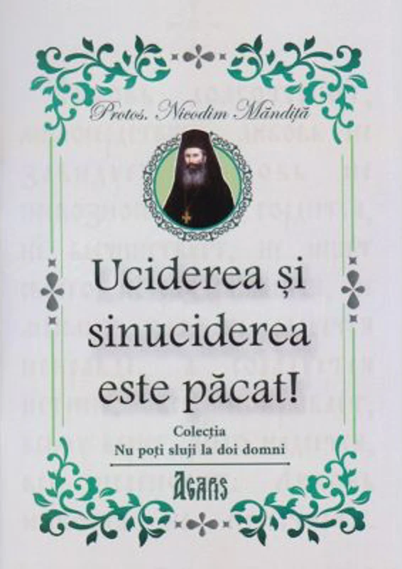 Uciderea si sinuciderea este pacat! - Protos. Nicodim Mandita