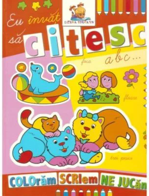 Eu invat sa citesc. Coloram, scriem, ne jucam