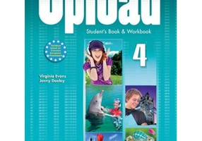 Curs limba engleza Upload 4 Pachetul elevului - Virginia Evans, Jenny Dooley