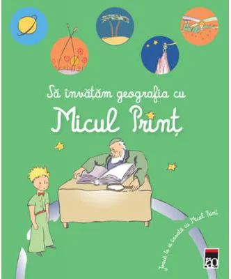 Sa invatam geografia cu Micul Print
