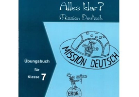 Alles klar? Mission Deutsch, auxiliar Germana L1, clasa a 7-a - Ursula Breuel