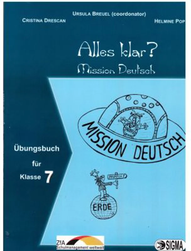 Alles klar? Mission Deutsch, auxiliar Germana L1, clasa a 7-a - Ursula Breuel