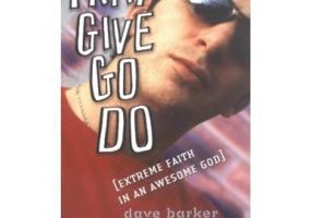 Pray, Give, Go, Do. Extreme Faith in an Awesome God - Dave Barker, Lee Jordan