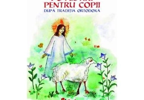 Povestiri pentru copii dupa traditia ortodoxa - Ileana Vasilescu