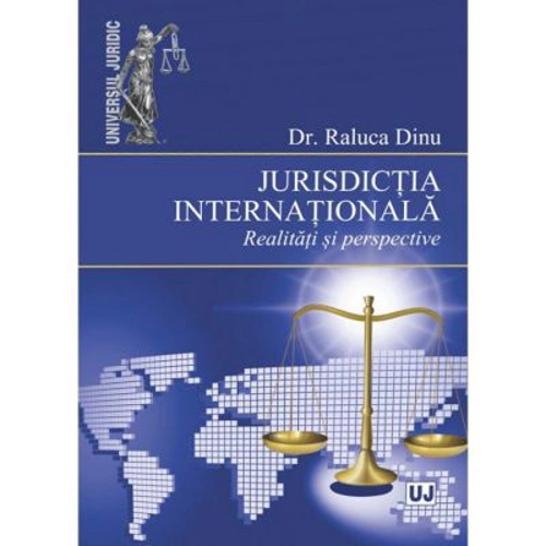 Jurisdictia internationala	- Raluca Dinu