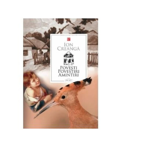 Povesti. Povestiri. Amintiri - Ion Creanga