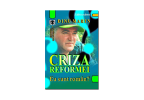 Criza reformei. Eu sunt roman? - Marin Dinu