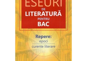 Eseuri de literatura pentru Bacalaureat - Marian Mihaescu