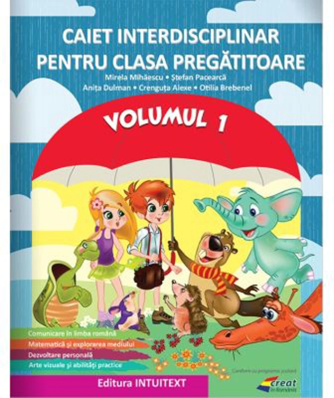 Caiet interdisciplinar clasa pregatitoare Volumul 1 - Mirela Mihaescu