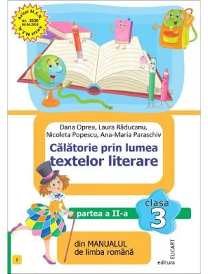 Calatorie prin lumea textelor literare. Partea a 2-a (I) din manualul de limba romana pentru clasa a 3-a - Nicoleta Popescu