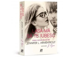 Lasa-ma sa te iubesc - Jennifer L. Armentrout