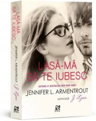 Lasa-ma sa te iubesc - Jennifer L. Armentrout