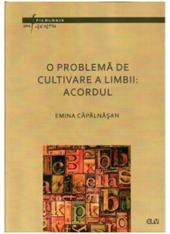 O problema de cultivare a limbii. Acordul - Emina Capalnasan