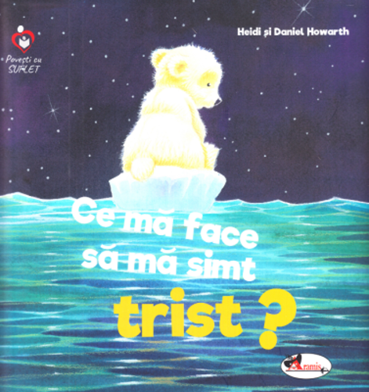 Ce ma face sa ma simt trist? - Heidi Howarth, Daniel Howarth