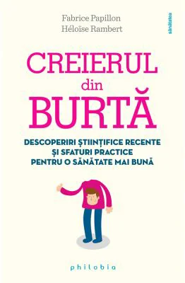 Creierul din burta - Fabrice Papillon, Heloise Rambert