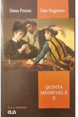 Quinta medievala, vol. 2 - Dana Percec, Dan Negrescu