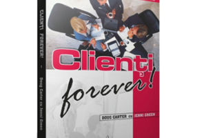 Clienti forever! Lasa clientii sa iti construiasca afacerea - Coug Carter, Jenni Green
