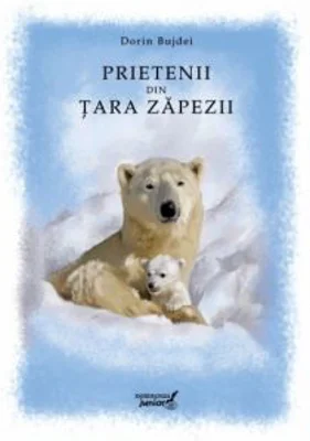 Prietenii din Tara Zapezii - Dorin Bujdei